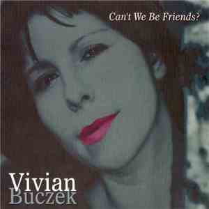 Vivian Buczek - Can't We Be Friends?