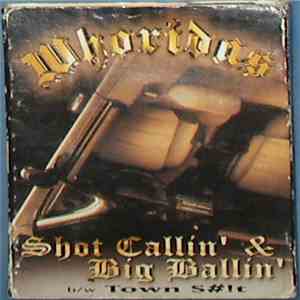 Whoridas - Shot Callin' & Big Ballin'