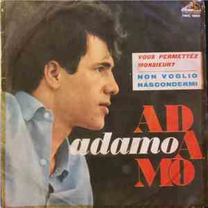 Adamo - Vous Permettez, Monsieur? / Non Voglio Nascondermi