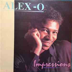 Alex O  - Impressions