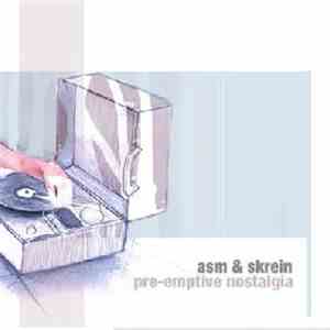 ASM & Skrein - Pre-Emptive Nostalgia