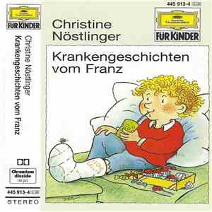 Christine Nöstlinger - Krankengeschichten Vom Franz