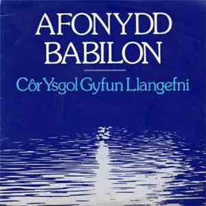 Cor Ysgol Gyfun Llangefni - Afonydd Babilon