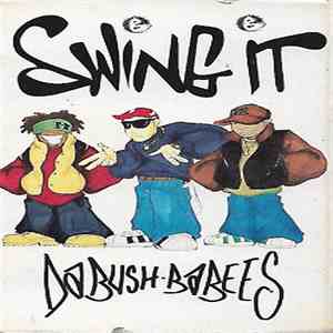Da Bush-Babees - Swing It
