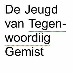 De Jeugd Van Tegenwoordig  - Gemist