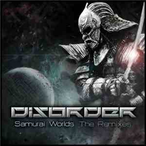Disorder - Samurai Worlds - The Remixes