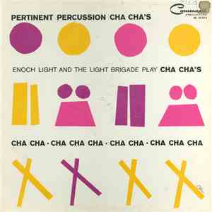 Enoch Light And The Light Brigade - Pertinent Percussion Cha Cha's