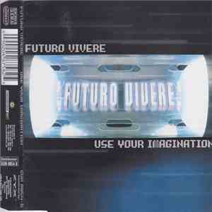 Futuro Vivere - Use Your Imagination
