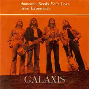 Galaxis - Someone Needs Your Love
