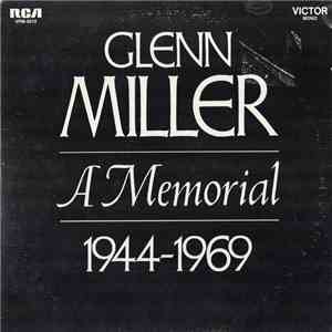 Glenn Miller And His Orchestra - Glenn Miller - A Memorial  1944-1969
