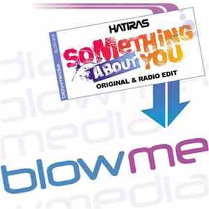 Hatiras - Something About You