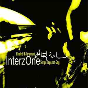 Khaled Aljaramani, Serge Teyssot-Gay - InterzOne