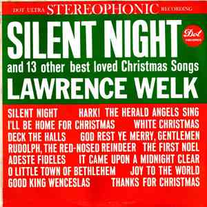 Lawrence Welk - Silent Night (And 13 Other Best Loved Christmas Songs)