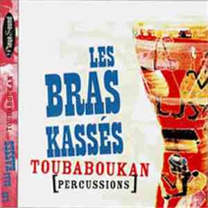 Les Bras Kassés - Toubaboukan