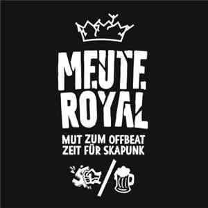 Meute Royal - Mut Zum Offbeat, Zeit Für Skapunk