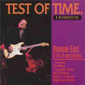 Ronnie Earl & The Broadcasters - Test Of Time - A Retrospective