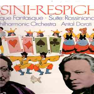 Rossini - Respighi, The Royal Philharmonic Orchestra, Antal Dorati - La Bou ...