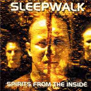 Sleepwalk - Spirits From The Inside