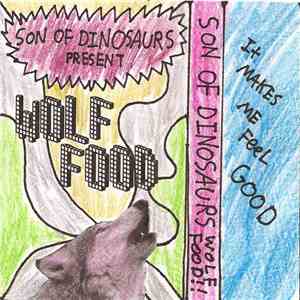 Son Of Dinosaurs - Wolf Food