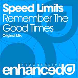 Speed Limits - Remember The Good Times