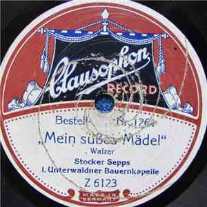 Stocker Sepp's 1. Unterwaldner Bauernkapelle - Mein Süsses Mädel / Mückenta ...