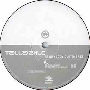 Talla 2XLC - Is Anybody Out There?