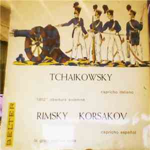 Tchaikovsky, Rimsky-Korsakov / Mario Rossi  Conducting The Orchestra Of The Vienna State Opera - 1812 Overture, Capriccio Italien / Russian Easter Overture, Capriccio Espagnol
