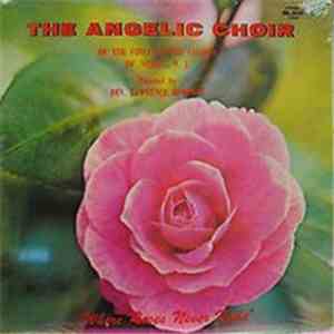 The Angelic Choir Directed By Rev. Lawrence Roberts - Where Roses Never Fad ...