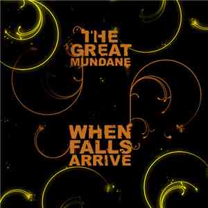 The Great Mundane - When Falls Arrive