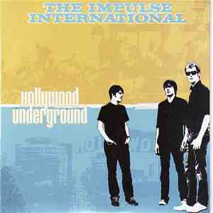 The Impulse International - Hollywood Underground