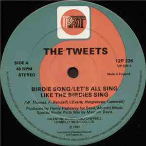 The Tweets - Birdie Song / Let's All Sing Like The Birdies Sing