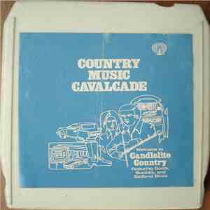 Various - Country Music Cavalcade - Welcome To Candlelite Country Featuring ...