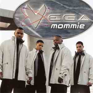 Vega  - Mommie