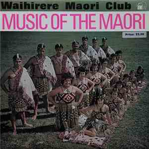 Waihirere Maori Club - Music Of The Maori