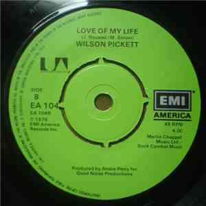 Wilson Pickett - Groove City / Love Of My Life