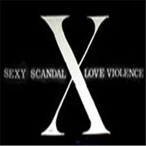X -  Sexy Scandal Love Violence