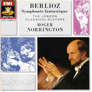 Berlioz - London Classical Players, Roger Norrington - Symphonie Fantastiqu ...