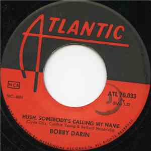 Bobby Darin - Hush, Somebody's Calling My Name