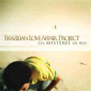 Brazilian Love Affair Project - Les Mystères De Rio