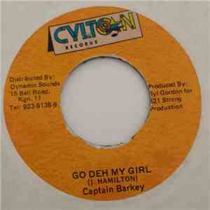 Captain Barkey - Go Deh My Girl