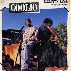 Coolio - County Line / Sticky Fingers