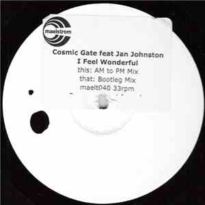 Cosmic Gate Feat Jan Johnston - I Feel Wonderful