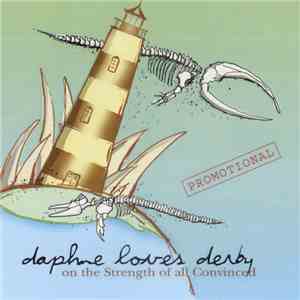 Daphne Loves Derby - On The Strength Of All Convinced