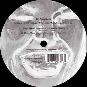 DJ Sprinkles - Sisters, I Don't Know What This World Is Coming To