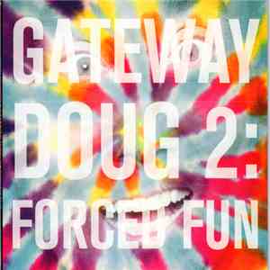 Doug Benson - Gateway Doug 2: Forced Fun