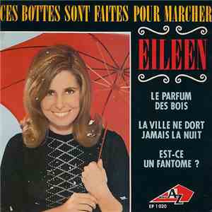 Eileen - Ces Bottes Sont Faites Pour Marcher