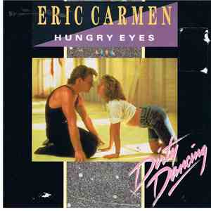 Eric Carmen / Tom Johnston - Hungry Eyes / Where Are You Tonight