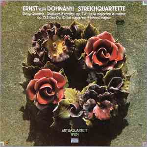 Ernst von Dohnányi, Artis-Quartett Wien - Streichquartette = String Quartets = Quatuors À Cordes: Op. 7 A-dur = A Major = En La Majeur / Op. 15, 2 Des-dur = D Flat Major = En Ré Bémol Majeur
