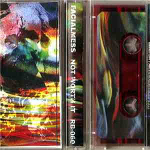 Facialmess - Not Worth It