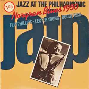 Flip Phillips, Lester Young, Buddy Rich - Jazz At The Philharmonic - Norgra ...